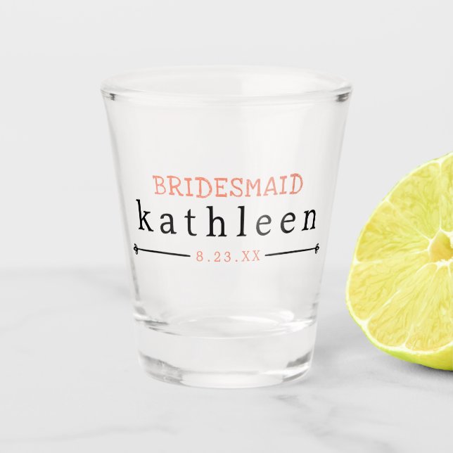 Copo De Shot Data Personalizada do Nome do Bridesmaid (Frente)