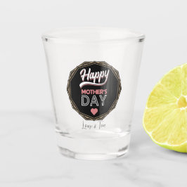 Copo De Shot Dia de as mães Feliz
