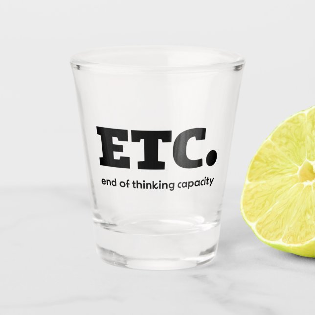 Copo De Shot E.T.C. capacidade de pensar (Frente)