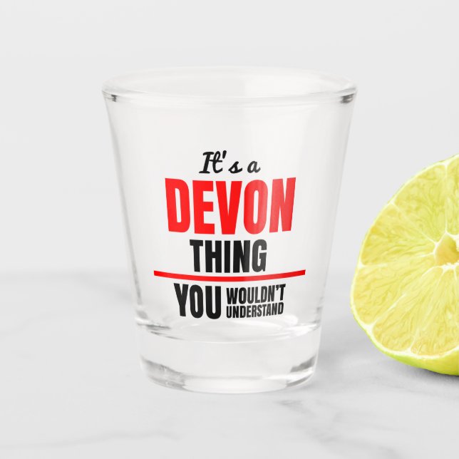 Copo De Shot É uma coisa Devon que você não entenderia (Frente)