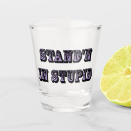 Copo De Shot Em pé no estúpido