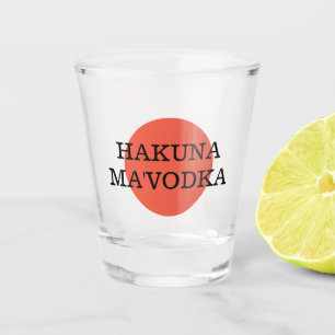 Copo De Shot Engraçado Citação Hakuna Mãe'Vodka Bebendo Parody