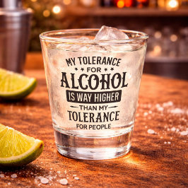 Copo De Shot Engraçado Minha Tolerância para Álcool e Pessoas