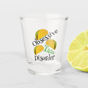 Copo De Shot Engraçado Obsessivo Taco