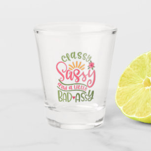 Copo De Shot Engraçado, Sassy E Um Pouco Mal Assy Sassy Fri