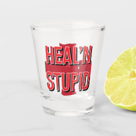 Copo De Shot Estúpido de cicatrização