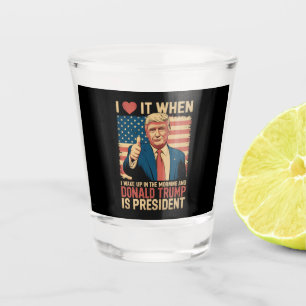 Copo De Shot Eu Adoro Quando Eu Acordo E Trump É Presidente
