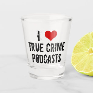 Copo De Shot Eu Amo Podcasts De Crime Verdadeiro