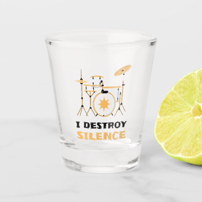 Copo De Shot Eu Destruo Silence Funny Drummer (Frente)