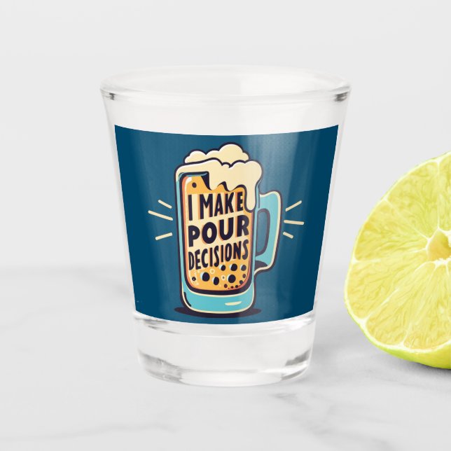 Copo De Shot Eu Tomo Pour Decisões Cerveja (Frente)