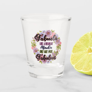 Copo De Shot Fabuela Como Uma Abuela Normal Apenas Fabulosa