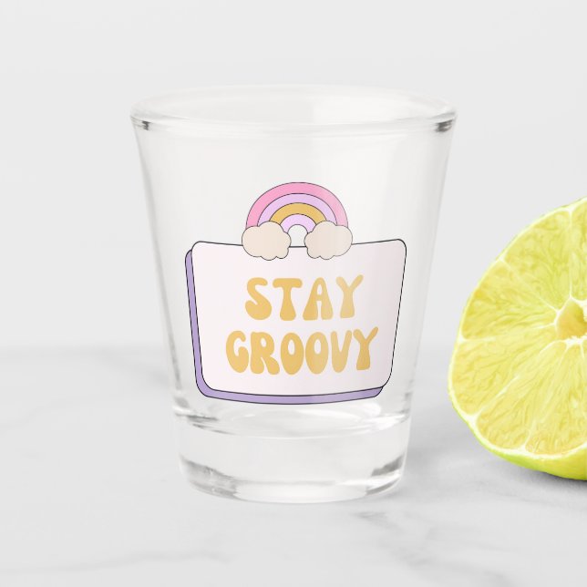 Copo De Shot Fique Groovy (Frente)