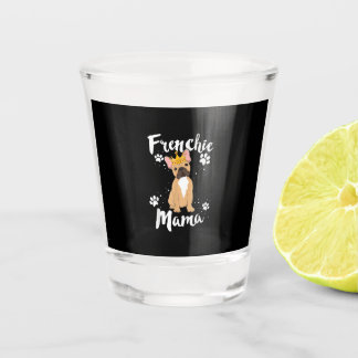 Copo De Shot Francês Bulldog Frenchie Mama Mulheres Cachorro So