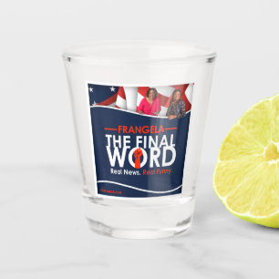 Copo De Shot Frangela - "A Palavra Final"
