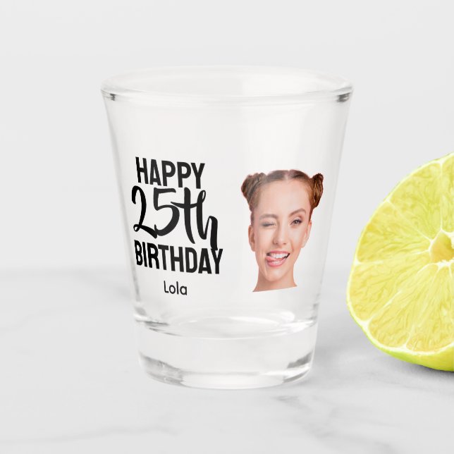 Copo De Shot Funny Personalized Face Photo Women 25th Birthday (Frente)