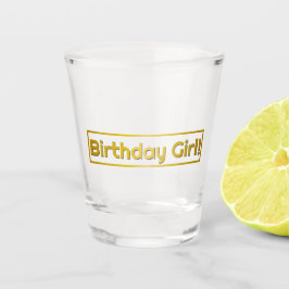 Copo De Shot Garota de aniversário!