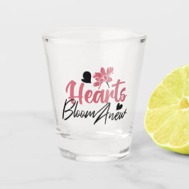 Copo De Shot Hearts Bloom Anew - citação Floral Inspiracional