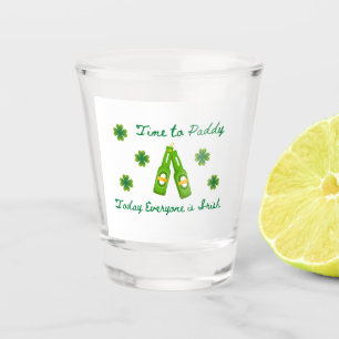 Copo De Shot Hora de Paddy, Hoje Todo mundo é irlandês em um