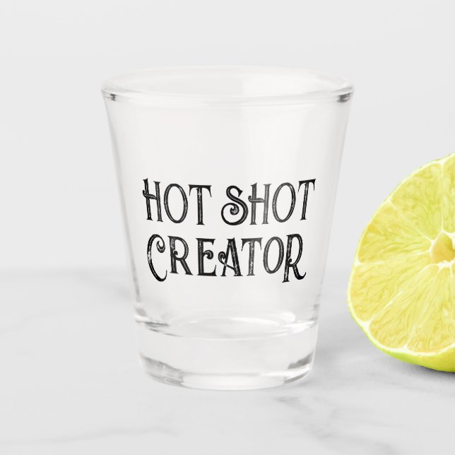 Copo De Shot Hot Shot Creator | Vidro De Presente Engraçado (Frente)