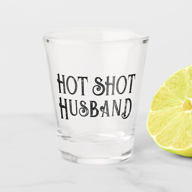 Copo De Shot Hot Shot Husband | Vidro De Presente Engraçado (Frente)