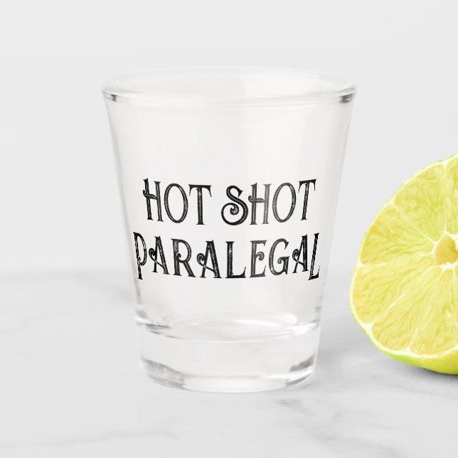 Copo De Shot Hot Shot Paralegal | Vidro De Presente Engraçado (Frente)