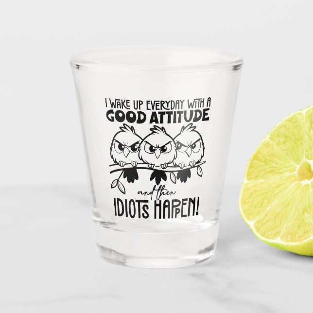 Copo De Shot Idiots Happen Funny Bird Quote Gifts  (Frente)