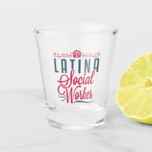 Copo De Shot Latina Trabalhadora social LCSW Latinx Hispânico