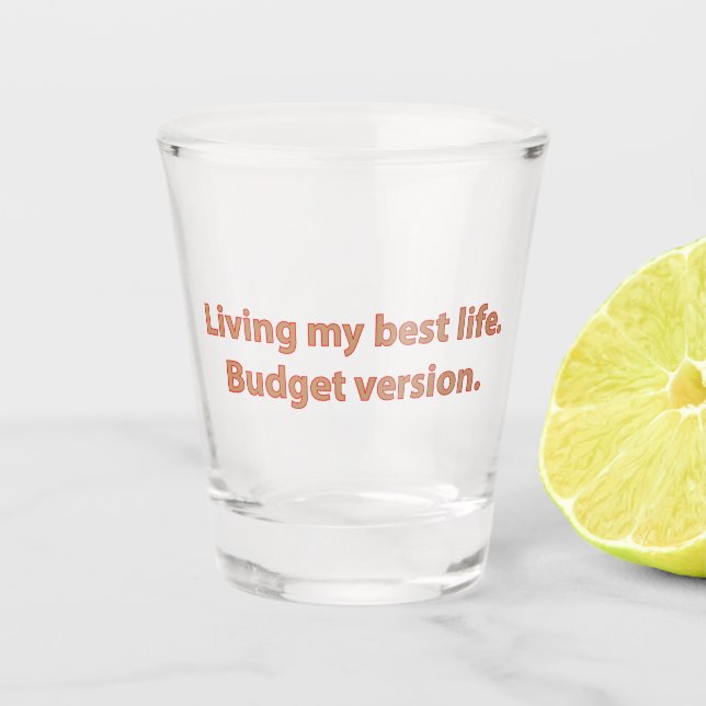 Copo De Shot Living My Best Life Budget (Frente)