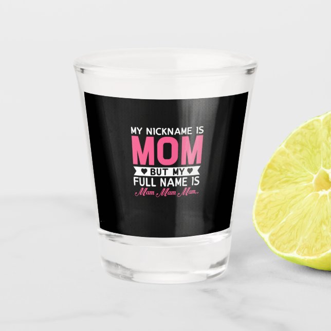 Copo De Shot Mãe Arte Minha Apelido É Mãe (Frente)