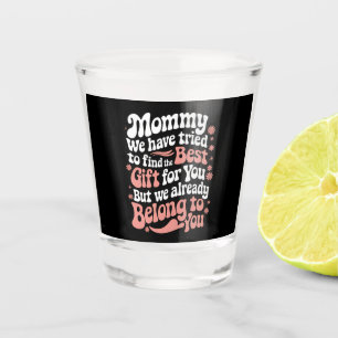Copo De Shot Mamãe Tentamos Encontrar O Melhor Presente Para Vo