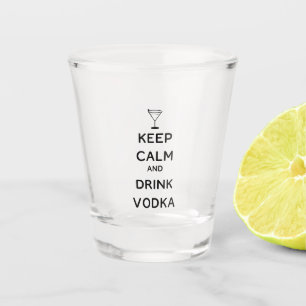 Copo De Shot Mantenha a calma e beba vodka