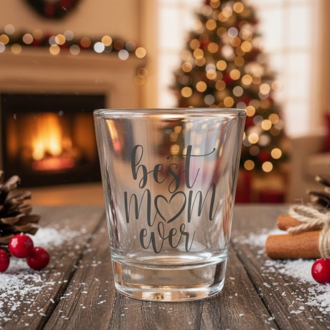 Copo De Shot Melhor Mãe Nunca (Best Mom Ever Shot Glass)