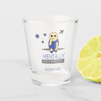 Copo De Shot Mentally on Airplane Mode Cute Kawaii Shot Glass