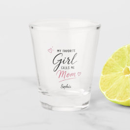 Copo De Shot Minha Menina Favorita Me Chama de Mãe Personalizad