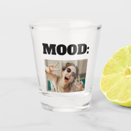 Copo De Shot Mínimo personalizado MOOD Engraçado Adicionar Foto