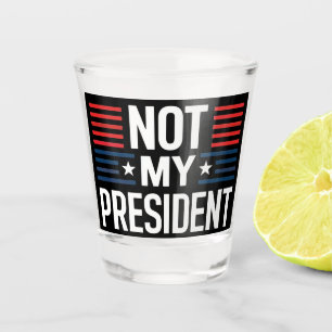 Copo De Shot Não é meu presidente