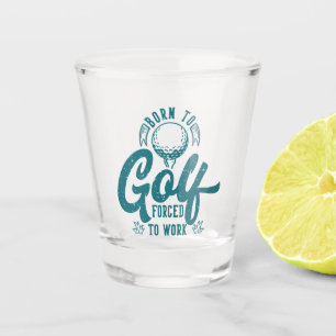 Copo De Shot Nascer ao golfe forçado ao trabalho