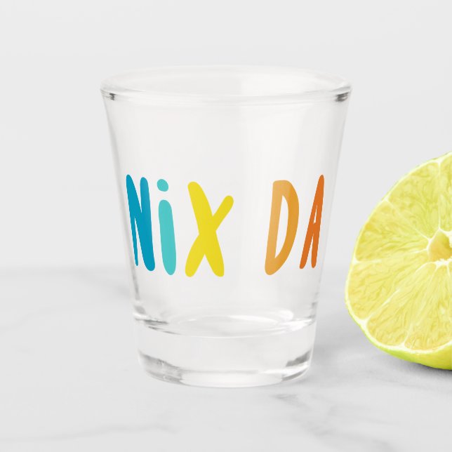 Copo De Shot Nix Da, Alemão, De Forma Alguma (Frente)
