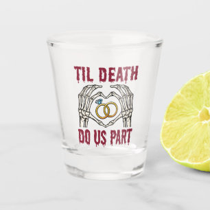 Copo De Shot Noivado De Halloween A Morte Nos Faz Parte