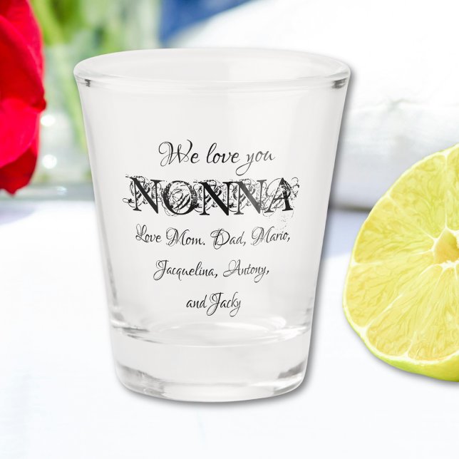 Copo De Shot Nós Amo Você Não - Nomes Pessoais Modernos (We Love You Nonna - Modern Personalized Family Names Shot Glass.)