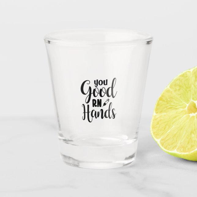 Copo De Shot Nurse Gift You Good RN Hands (Frente)