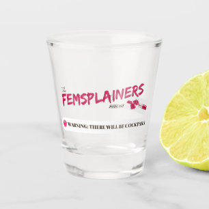 Copo De Shot O vidro de tiro de Femsplainers