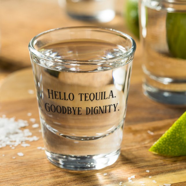 Copo De Shot Olá Tequila Adeus Dignidade Engraçado Bebendo (Criador carregado)
