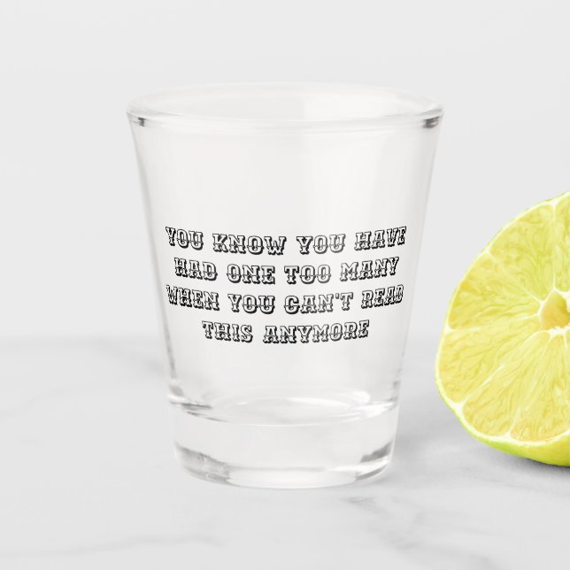 Copo De Shot One Too Many - Shot Glass (Frente)