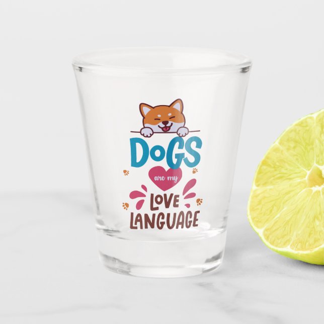 Copo De Shot Os Cães São A Minha Língua De Amor (Frente)