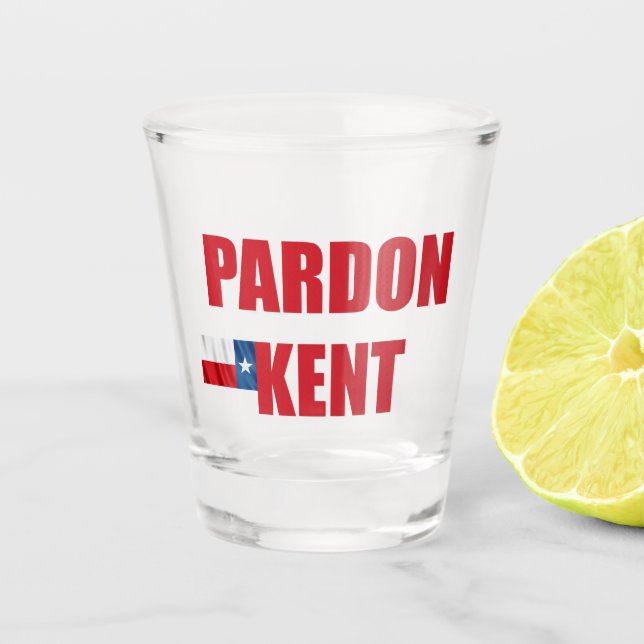 Copo De Shot Pardon Kent (Frente)