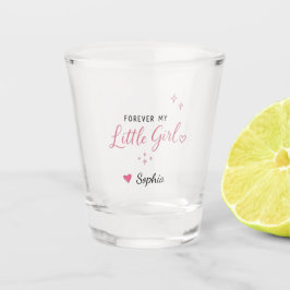 Copo De Shot Personalizado Para Sempre Minha Menina