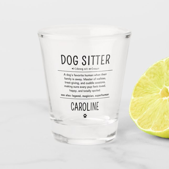 Copo De Shot Personalized Dog Sitter Pet Sitter Funny Gifts (Frente)