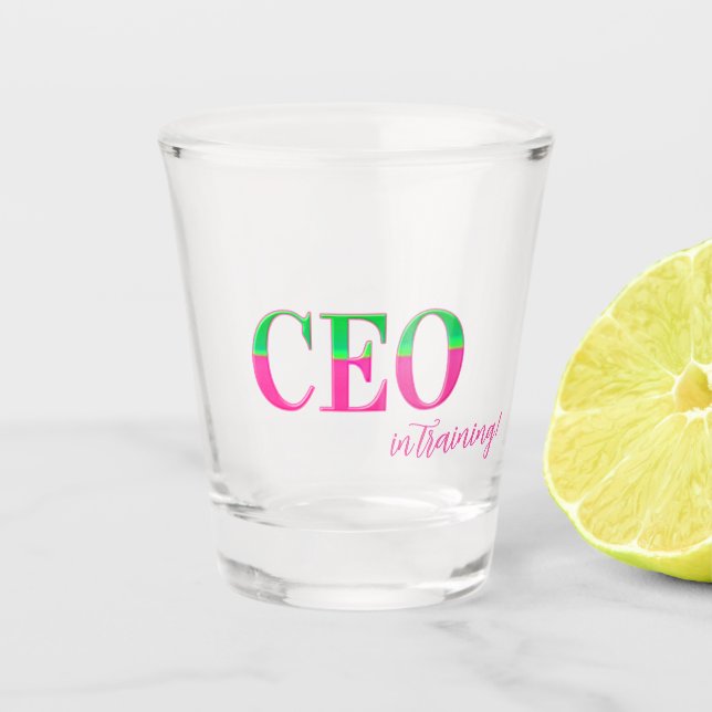 Copo De Shot Pink & Green Motivational CEO in Training  (Frente)