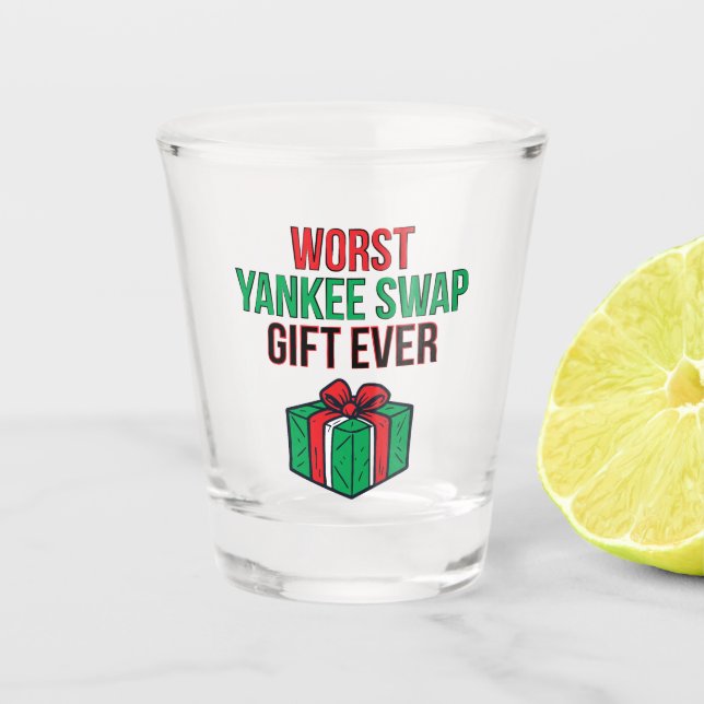Copo De Shot Pior presente de Yankee Swap de sempre (Frente)